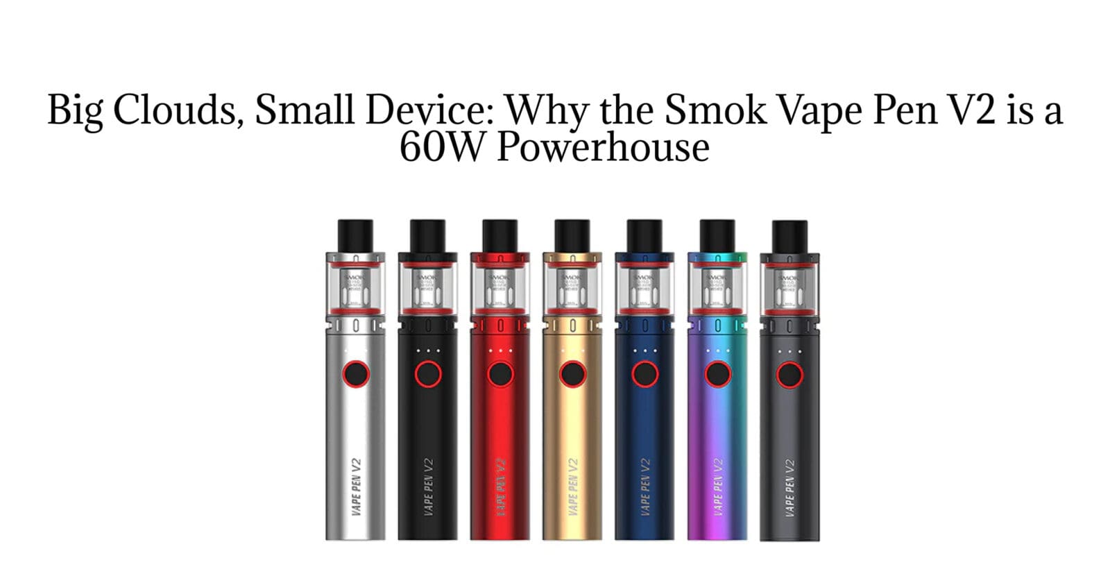 Complete Guide to Smok V2 Vape Pen: - Nemo Homes