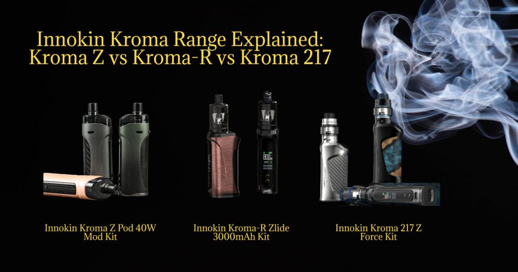 Innokin Kroma Series Comparison: Z, R & 217 - NH