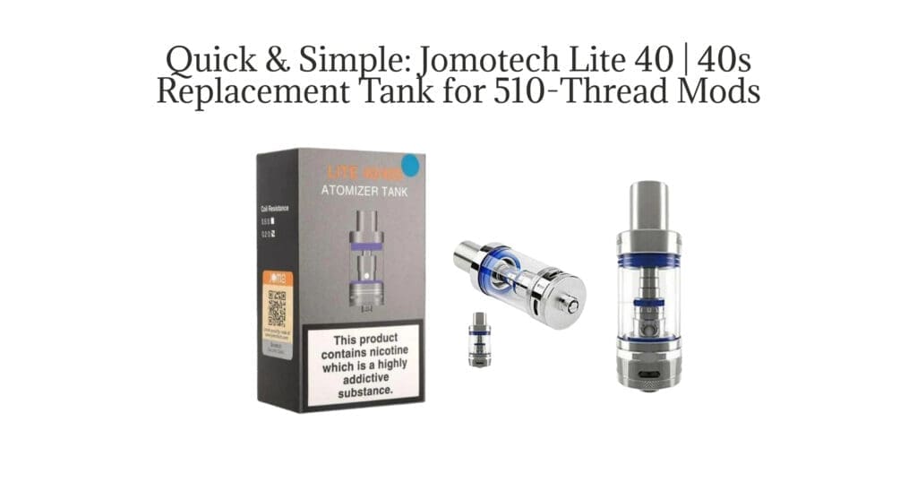 Buy Complete Guide: Jomotech Lite 40|40s Tank - Compatibility, Coils, and Performance 0.5 ohm coil tank - Free UK Next Day Delivery (no minimum spend)