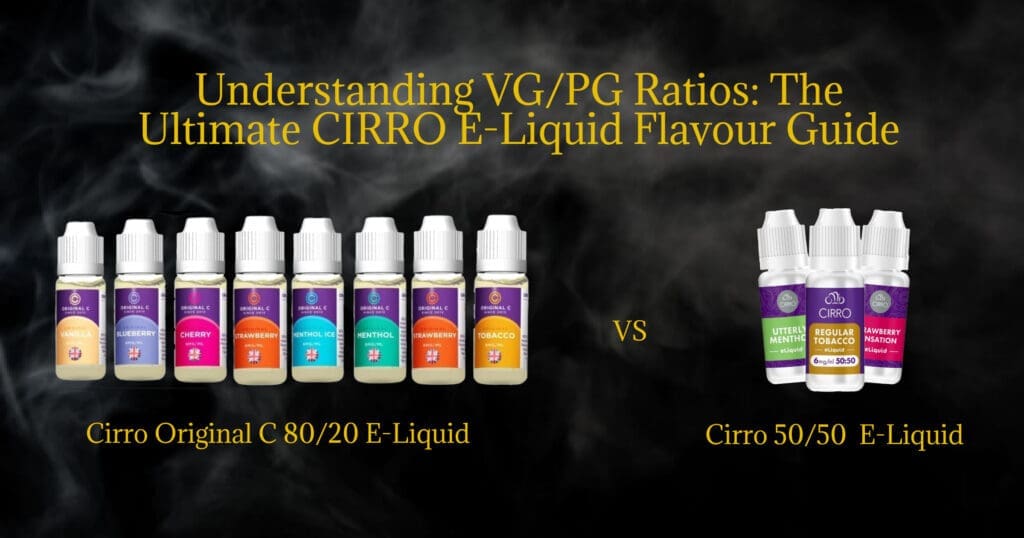 Buy The Ultimate Guide to Cirro Original C 80/20 vs. 50/50 VG/PG - Which One Suits Your Vaping Style Best? 50/50 VG/PG - Free UK Next Day Delivery (no minimum spend)