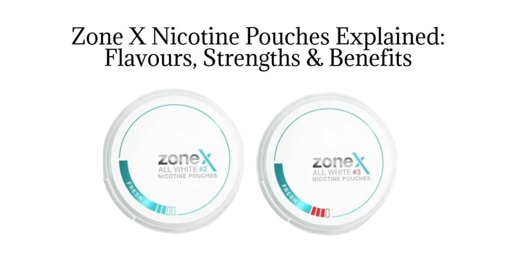Buy Zone X Nicotine Pouches Guide: Everything You Need to Know all white nicotine pouches - Free UK Next Day Delivery (no minimum spend)